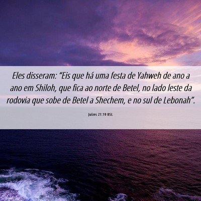 Picture 06 - Juízes 21:19 BSL - Eles disseram: “Eis que há uma festa de Yahweh - Bible Verse Picture
