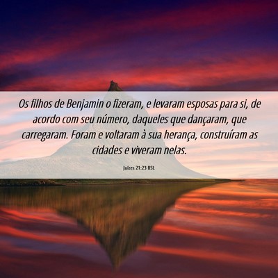 Picture 06 - Juízes 21:23 BSL - Os filhos de Benjamin o fizeram, e levaram - Bible Verse Picture