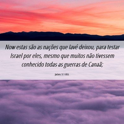 Picture 06 - Juízes 3:1 BSL - Now estas são as nações que Iavé deixou, para - Bible Verse Picture