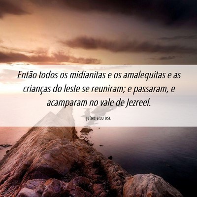 Picture 06 - Juízes 6:33 BSL - Então todos os midianitas e os amalequitas e as - Bible Verse Picture