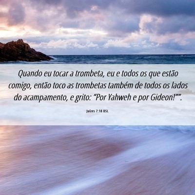 Picture 06 - Juízes 7:18 BSL - Quando eu tocar a trombeta, eu e todos os que - Bible Verse Picture