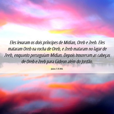 Picture 06 - Juízes 7:25 BSL - Eles levaram os dois príncipes de Midian, Oreb e - Bible Verse Picture