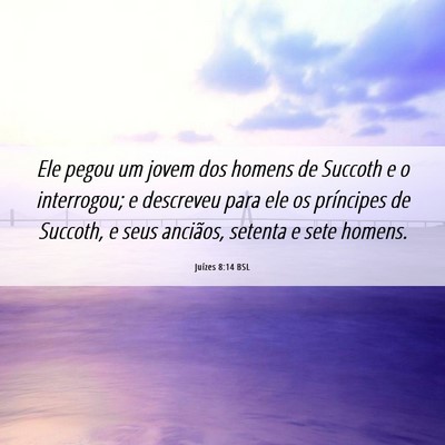 Picture 06 - Juízes 8:14 BSL - Ele pegou um jovem dos homens de Succoth e o - Bible Verse Picture