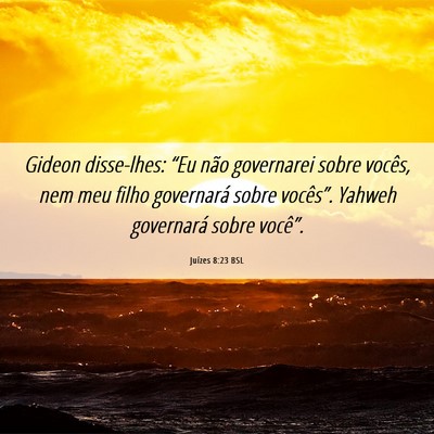 Picture 06 - Juízes 8:23 BSL - Gideon disse-lhes: “Eu não governarei sobre - Bible Verse Picture