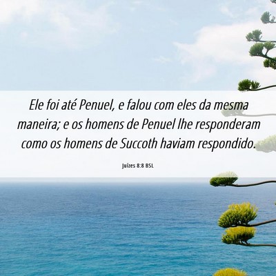 Picture 06 - Juízes 8:8 BSL - Ele foi até Penuel, e falou com eles da mesma - Bible Verse Picture