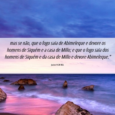 Picture 06 - Juízes 9:20 BSL - mas se não, que o fogo saia de Abimeleque e - Bible Verse Picture