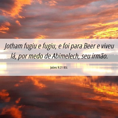 Picture 06 - Juízes 9:21 BSL - Jotham fugiu e fugiu, e foi para Beer e viveu - Bible Verse Picture