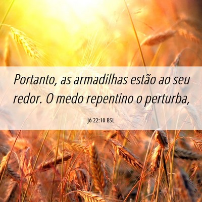 Picture 06 - Jó 22:10 BSL - Portanto, as armadilhas estão ao seu redor. O - Bible Verse Picture