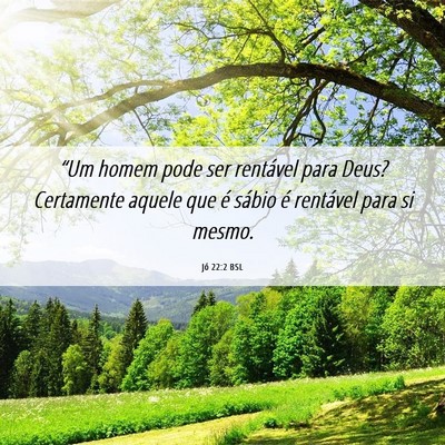 Picture 06 - Jó 22:2 BSL - “Um homem pode ser rentável para Deus? - Bible Verse Picture