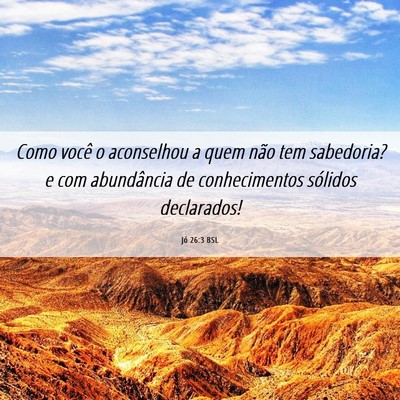 Picture 06 - Jó 26:3 BSL - Como você o aconselhou a quem não tem - Bible Verse Picture