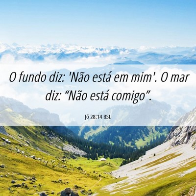 Picture 06 - Jó 28:14 BSL - O fundo diz: 'Não está em mim'. O mar diz: - Bible Verse Picture