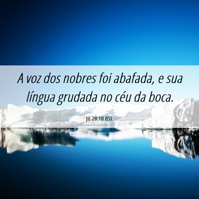 Picture 06 - Jó 29:10 BSL - A voz dos nobres foi abafada, e sua língua - Bible Verse Picture