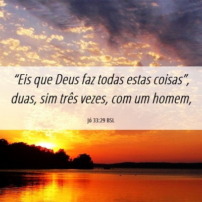 Picture 06 - Jó 33:29 BSL - “Eis que Deus faz todas estas coisas”, duas, - Bible Verse Picture