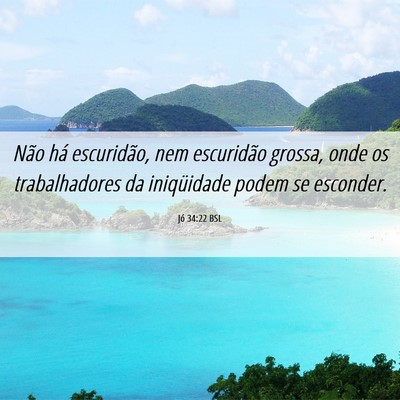 Picture 06 - Jó 34:22 BSL - Não há escuridão, nem escuridão grossa, onde - Bible Verse Picture