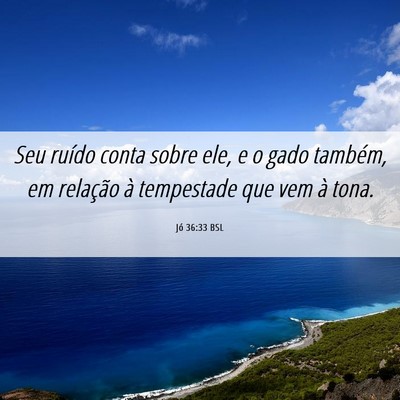 Picture 06 - Jó 36:33 BSL - Seu ruído conta sobre ele, e o gado também, em - Bible Verse Picture