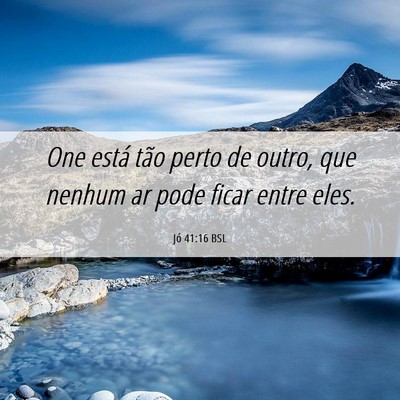 Picture 06 - Jó 41:16 BSL - One está tão perto de outro, que nenhum ar pode - Bible Verse Picture