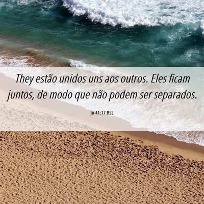 Picture 06 - Jó 41:17 BSL - They estão unidos uns aos outros. Eles ficam - Bible Verse Picture