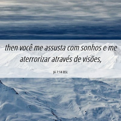 Picture 06 - Jó 7:14 BSL - then você me assusta com sonhos e me aterrorizar - Bible Verse Picture
