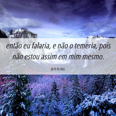 Picture 06 - Jó 9:35 BSL - então eu falaria, e não o temeria, pois não - Bible Verse Picture