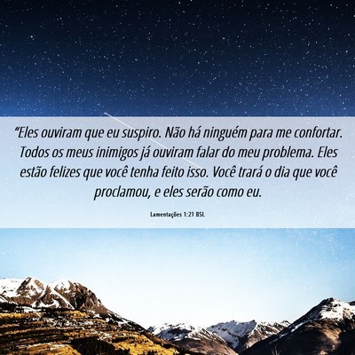 Picture 06 - Lamentações 1:21 BSL - “Eles ouviram que eu suspiro. Não há ninguém - Bible Verse Picture