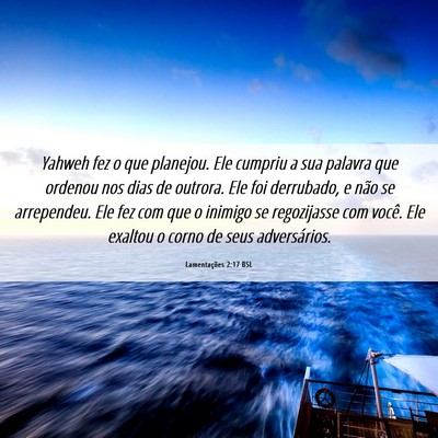 Picture 06 - Lamentações 2:17 BSL - Yahweh fez o que planejou. Ele cumpriu a sua - Bible Verse Picture