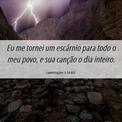 Picture 06 - Lamentações 3:14 BSL - Eu me tornei um escárnio para todo o meu povo, e - Bible Verse Picture