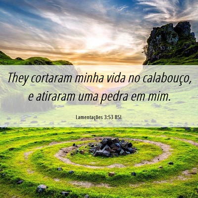 Picture 06 - Lamentações 3:53 BSL - They cortaram minha vida no calabouço, e - Bible Verse Picture