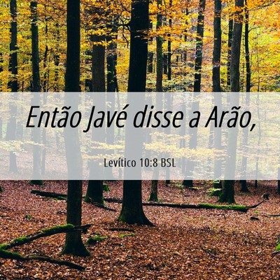 Picture 06 - Levítico 10:8 BSL - Então Javé disse a - Bible Verse Picture