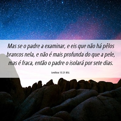 Picture 06 - Levítico 13:21 BSL - Mas se o padre a examinar, e eis que não há - Bible Verse Picture