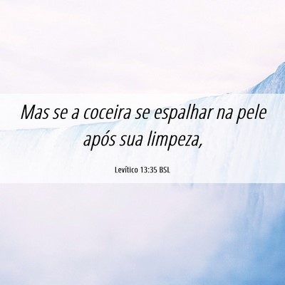 Picture 06 - Levítico 13:35 BSL - Mas se a coceira se espalhar na pele após sua - Bible Verse Picture