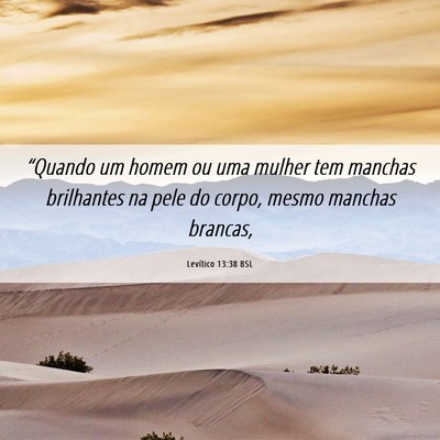 Picture 06 - Levítico 13:38 BSL - “Quando um homem ou uma mulher tem manchas - Bible Verse Picture