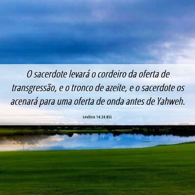 Picture 06 - Levítico 14:24 BSL - O sacerdote levará o cordeiro da oferta de - Bible Verse Picture