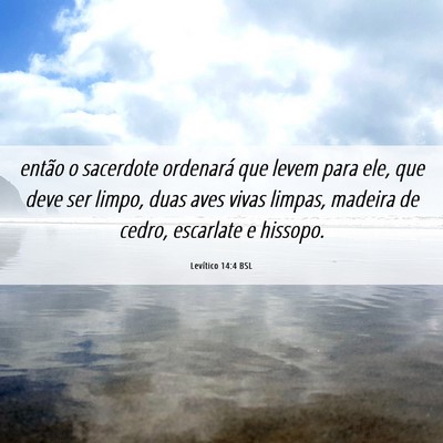 Picture 06 - Levítico 14:4 BSL - então o sacerdote ordenará que levem para ele, - Bible Verse Picture