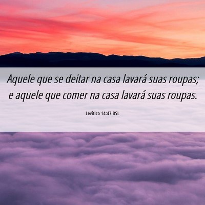 Picture 06 - Levítico 14:47 BSL - Aquele que se deitar na casa lavará suas roupas; - Bible Verse Picture