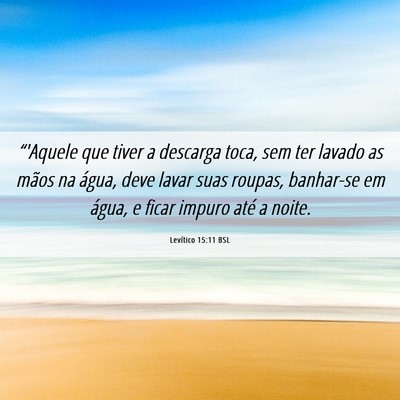 Picture 06 - Levítico 15:11 BSL - “'Aquele que tiver a descarga toca, sem ter - Bible Verse Picture