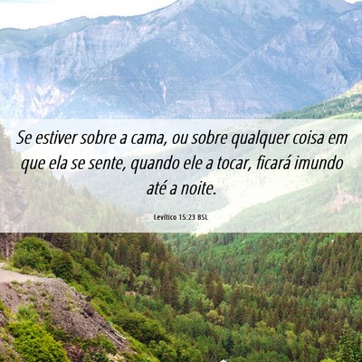 Picture 06 - Levítico 15:23 BSL - Se estiver sobre a cama, ou sobre qualquer coisa - Bible Verse Picture