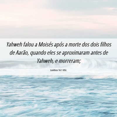 Picture 06 - Levítico 16:1 BSL - Yahweh falou a Moisés após a morte dos dois - Bible Verse Picture