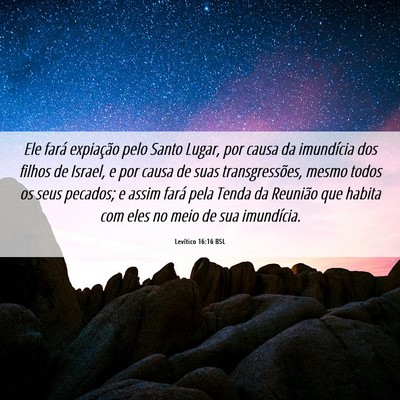 Picture 06 - Levítico 16:16 BSL - Ele fará expiação pelo Santo Lugar, por causa - Bible Verse Picture