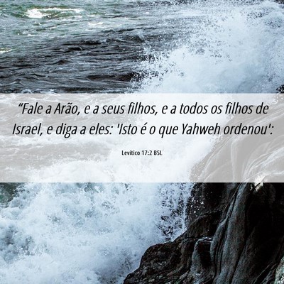 Picture 06 - Levítico 17:2 BSL - “Fale a Arão, e a seus filhos, e a todos os - Bible Verse Picture