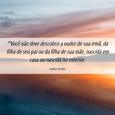 Picture 06 - Levítico 18:9 BSL - “'Você não deve descobrir a nudez de sua - Bible Verse Picture