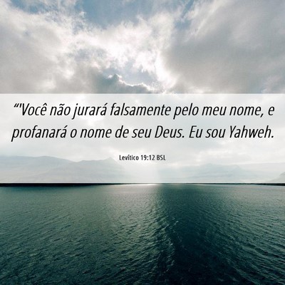 Picture 06 - Levítico 19:12 BSL - “'Você não jurará falsamente pelo meu nome, - Bible Verse Picture