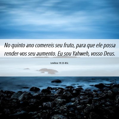 Picture 06 - Levítico 19:25 BSL - No quinto ano comereis seu fruto, para que ele - Bible Verse Picture