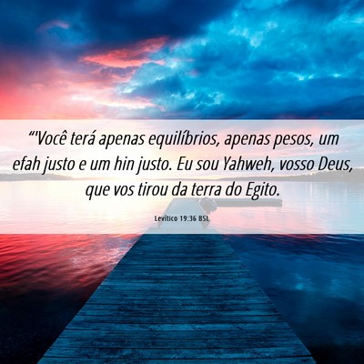 Picture 06 - Levítico 19:36 BSL - “'Você terá apenas equilíbrios, apenas - Bible Verse Picture