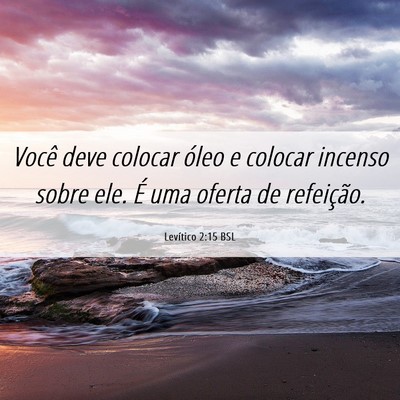 Picture 06 - Levítico 2:15 BSL - Você deve colocar óleo e colocar incenso sobre - Bible Verse Picture