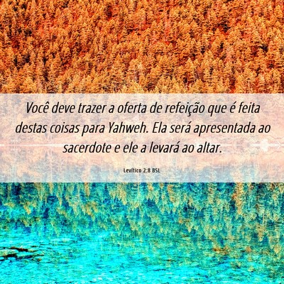 Picture 06 - Levítico 2:8 BSL - Você deve trazer a oferta de refeição que é - Bible Verse Picture