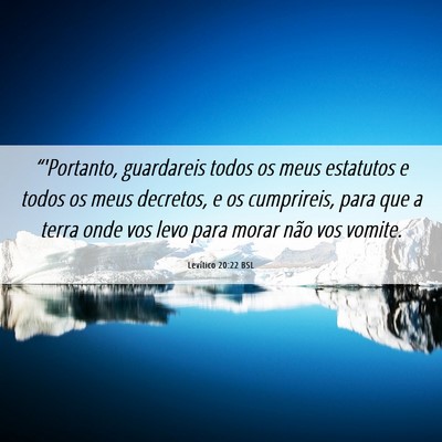 Picture 06 - Levítico 20:22 BSL - “'Portanto, guardareis todos os meus estatutos - Bible Verse Picture