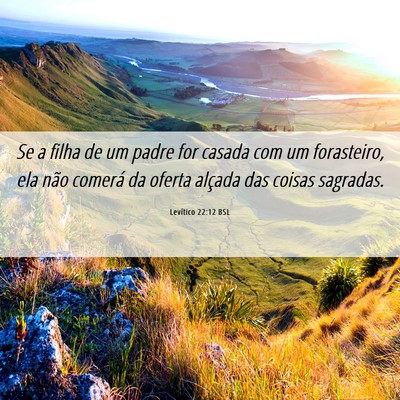 Picture 06 - Levítico 22:12 BSL - Se a filha de um padre for casada com um - Bible Verse Picture