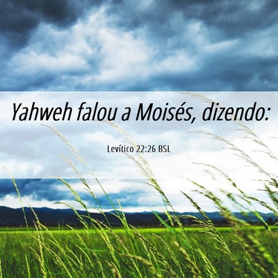 Picture 06 - Levítico 22:26 BSL - Yahweh falou a Moisés, - Bible Verse Picture