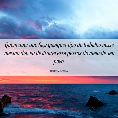 Picture 06 - Levítico 23:30 BSL - Quem quer que faça qualquer tipo de trabalho - Bible Verse Picture