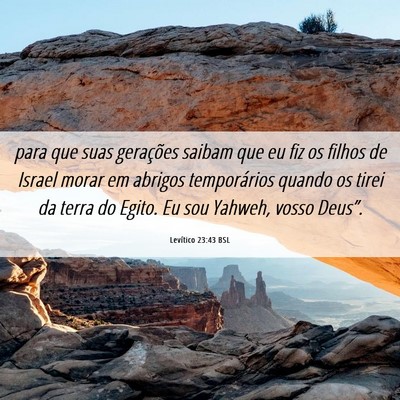 Picture 06 - Levítico 23:43 BSL - para que suas gerações saibam que eu fiz os - Bible Verse Picture